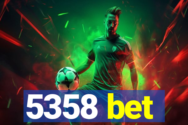5358 bet